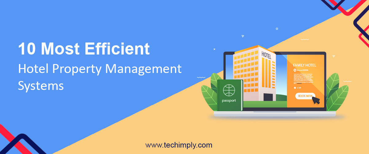 10 Most Efficient Hotel Property Management Systems